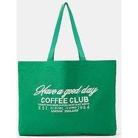 Accessorize Coffee Club Slogan Shopper Tote Bag - Green