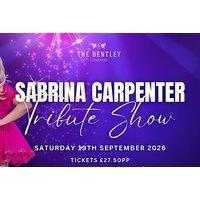 Sabrina Carpenter Tribute Show, Prosecco & Afternoon Tea Experience - The Bentley, Liverpool - 19th Sept 2026