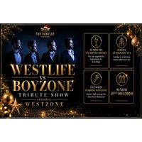 Westlife vs Boyzone Tribute Show with Prosecco & Afternoon Tea - 20th Dec - The Bentley, Liverpool